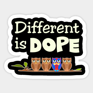 Different is Dope Sticker